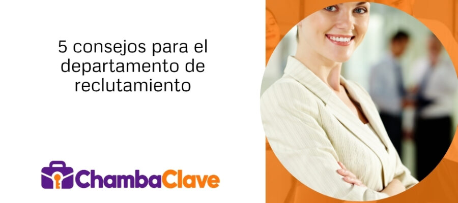 5 consejos para el departamento de reclutamiento