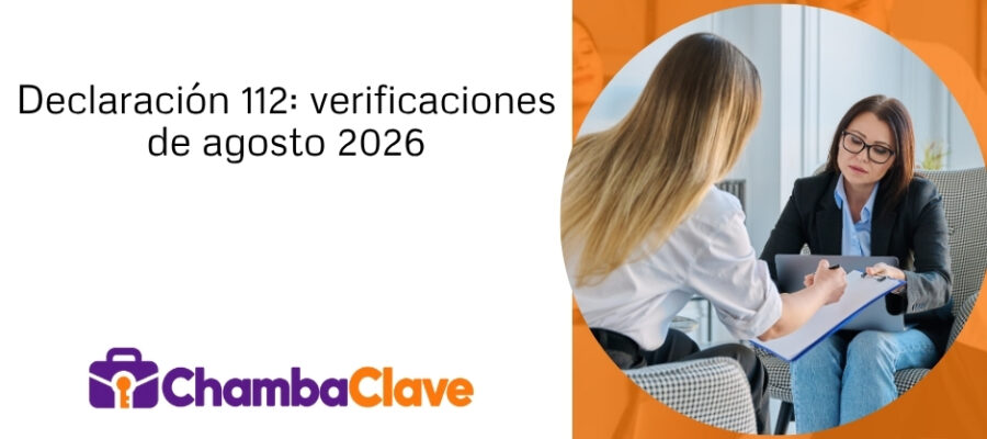 Declaración 112 de agosto de 2026: qué verifican los empleadores