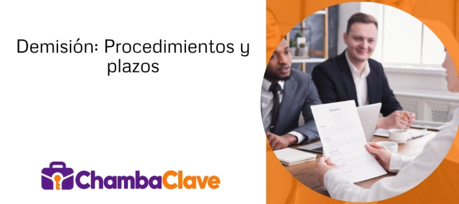 Demisión: Procedimientos y plazos