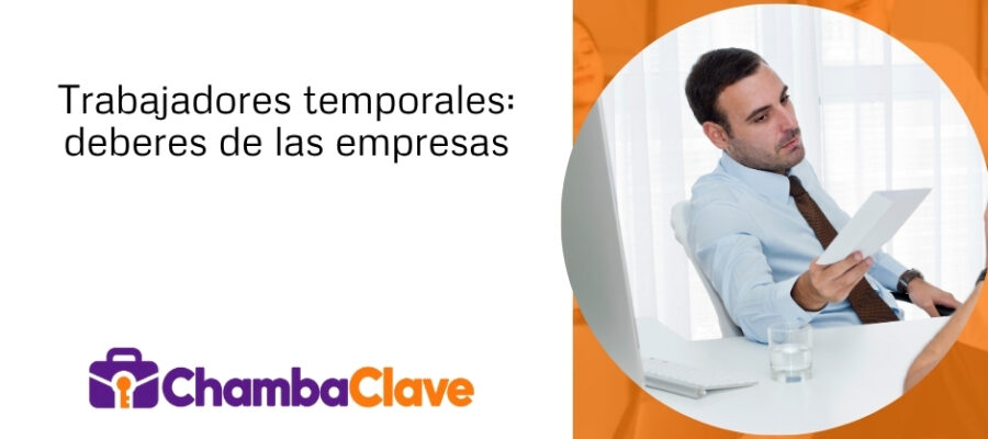 Qué obligaciones tienen las empresas que contratan a trabajadores temporales