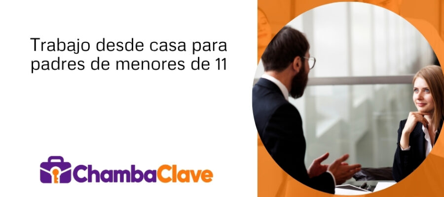 Trabajo desde casa para padres de niños menores de 11 años.